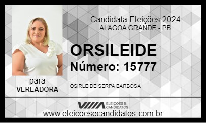 Candidato ORSILEIDE 2024 - ALAGOA GRANDE - Eleições