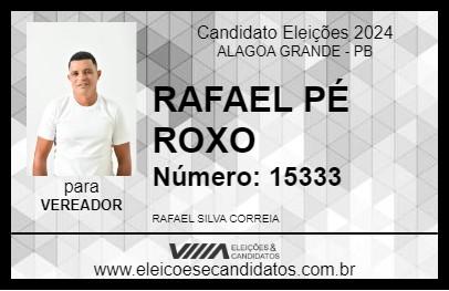 Candidato RAFAEL PÉ ROXO 2024 - ALAGOA GRANDE - Eleições