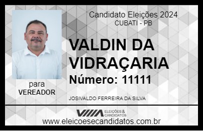 Candidato VALDIN DA VIDRAÇARIA 2024 - CUBATI - Eleições