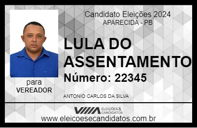 Candidato LULA DO ASSENTAMENTO 2024 - APARECIDA - Eleições