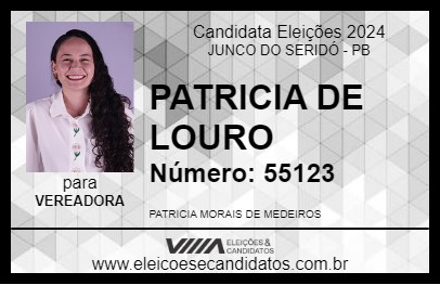 Candidato PATRICIA DE LOURO 2024 - JUNCO DO SERIDÓ - Eleições