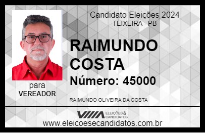 Candidato RAIMUNDO COSTA 2024 - TEIXEIRA - Eleições