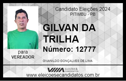 Candidato GILVAN DA TRILHA 2024 - PITIMBU - Eleições