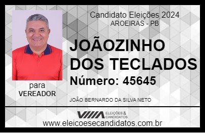 Candidato JOÃOZINHO DOS TECLADOS 2024 - AROEIRAS - Eleições