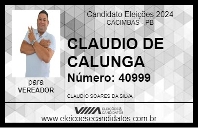 Candidato CLAUDIO DE CALUNGA 2024 - CACIMBAS - Eleições