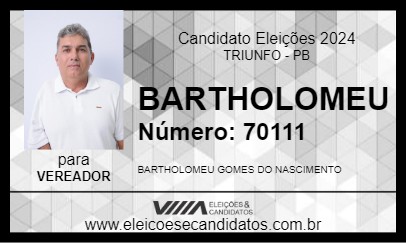 Candidato BARTHOLOMEU 2024 - TRIUNFO - Eleições