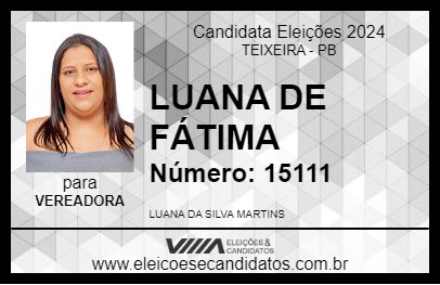 Candidato LUANA DE FÁTIMA 2024 - TEIXEIRA - Eleições