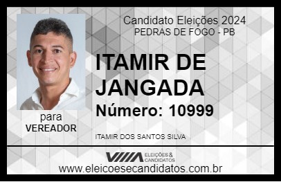 Candidato ITAMIR DE JANGADA 2024 - PEDRAS DE FOGO - Eleições