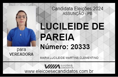 Candidato LUCILEIDE DE PAREIA 2024 - ASSUNÇÃO - Eleições