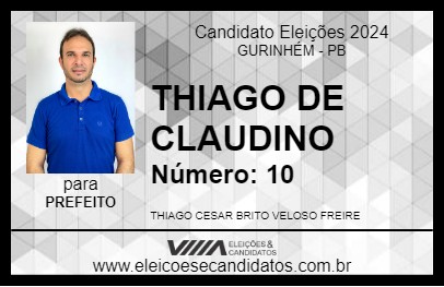 Candidato THIAGO DE CLAUDINO 2024 - GURINHÉM - Eleições