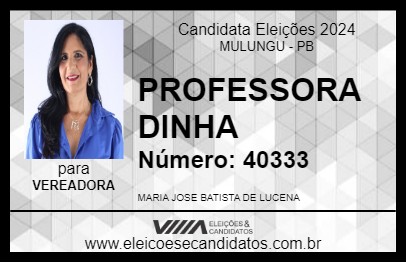 Candidato PROFESSORA DINHA 2024 - MULUNGU - Eleições