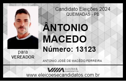 Candidato ÂNTONIO MACEDO  2024 - QUEIMADAS - Eleições