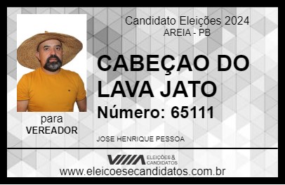 Candidato CABEÇAO DO LAVA JATO 2024 - AREIA - Eleições