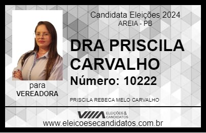 Candidato DRA PRISCILA CARVALHO 2024 - AREIA - Eleições