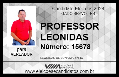 Candidato PROFESSOR LEONIDAS 2024 - GADO BRAVO - Eleições