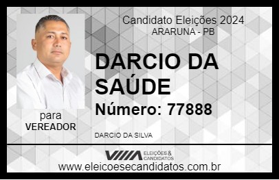 Candidato DARCIO DA SAÚDE 2024 - ARARUNA - Eleições