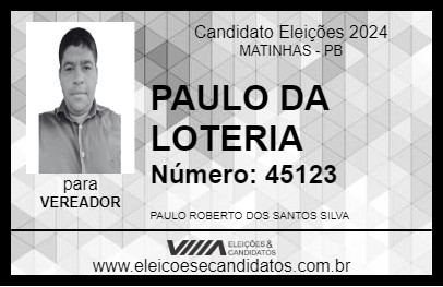 Candidato PAULO DA LOTERIA 2024 - MATINHAS - Eleições