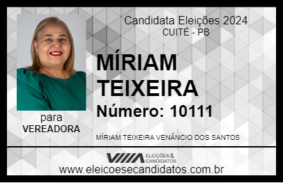 Candidato MÍRIAM TEIXEIRA 2024 - CUITÉ - Eleições