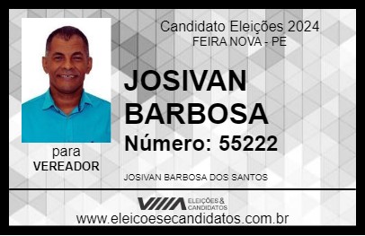 Candidato JOSIVAN BARBOSA 2024 - FEIRA NOVA - Eleições