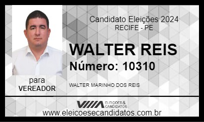 Candidato WALTER REIS 2024 - RECIFE - Eleições