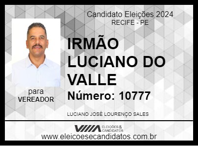 Candidato IRMÃO LUCIANO DO VALLE 2024 - RECIFE - Eleições