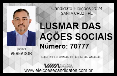 Candidato LUSMAR DAS AÇÕES SOCIAIS 2024 - SANTA CRUZ - Eleições