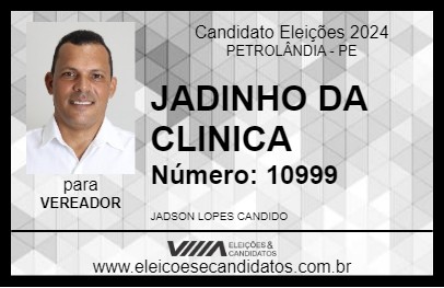 Candidato JADINHO DA CLINICA 2024 - PETROLÂNDIA - Eleições