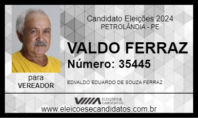 Candidato VALDO FERRAZ 2024 - PETROLÂNDIA - Eleições