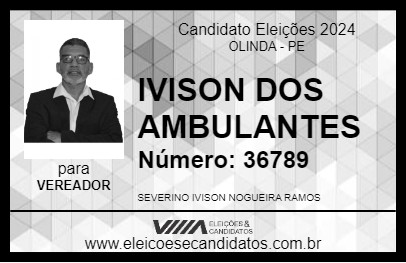 Candidato IVISON DOS AMBULANTES 2024 - OLINDA - Eleições