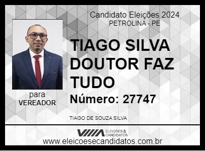 Candidato TIAGO SILVA DOUTOR FAZ TUDO 2024 - PETROLINA - Eleições