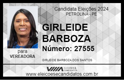 Candidato GIRLEIDE BARBOZA 2024 - PETROLINA - Eleições