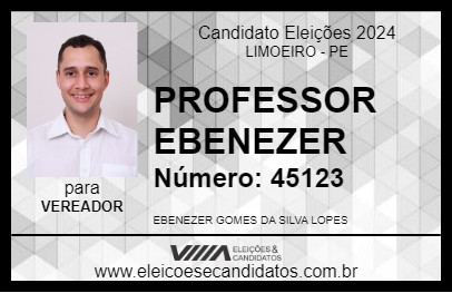 Candidato PROFESSOR EBENEZER 2024 - LIMOEIRO - Eleições