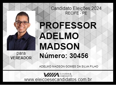 Candidato PROFESSOR ADELMO MADSON 2024 - RECIFE - Eleições