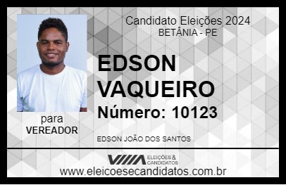 Candidato EDSON VAQUEIRO 2024 - BETÂNIA - Eleições