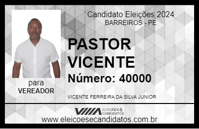 Candidato PASTOR VICENTE 2024 - BARREIROS - Eleições