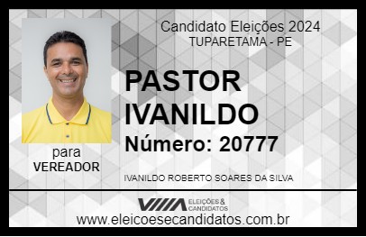 Candidato PASTOR IVANILDO 2024 - TUPARETAMA - Eleições