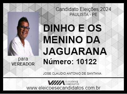 Candidato DINHO E OS MENINO DA JAGUARANA 2024 - PAULISTA - Eleições