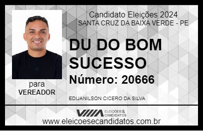 Candidato DU DO BOM SUCESSO 2024 - SANTA CRUZ DA BAIXA VERDE - Eleições