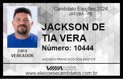 Candidato JACKSON DE TIA VERA 2024 - JATOBÁ - Eleições