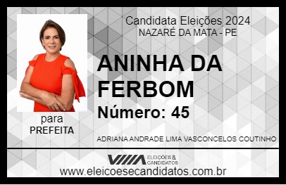 Candidato ANINHA DA FERBOM 2024 - NAZARÉ DA MATA - Eleições