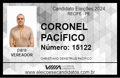 Candidato CORONEL PACÍFICO 2024 - RECIFE - Eleições