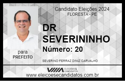 Candidato DR SEVERININHO 2024 - FLORESTA - Eleições