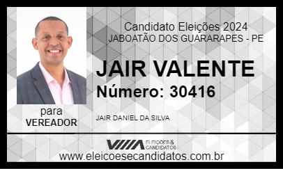 Candidato JAIR VALENTE 2024 - JABOATÃO DOS GUARARAPES - Eleições