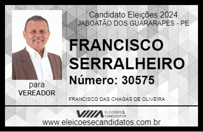 Candidato FRANCISCO SERRALHEIRO 2024 - JABOATÃO DOS GUARARAPES - Eleições