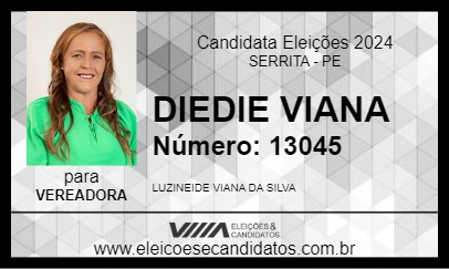 Candidato DIEDIE VIANA 2024 - SERRITA - Eleições