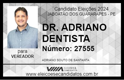 Candidato DR. ADRIANO DENTISTA 2024 - JABOATÃO DOS GUARARAPES - Eleições