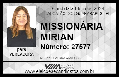 Candidato MISSIONÁRIA MIRIAN 2024 - JABOATÃO DOS GUARARAPES - Eleições