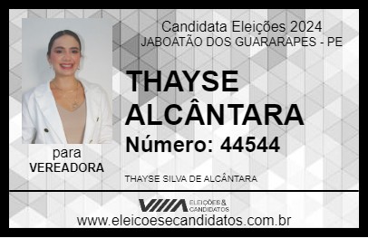 Candidato THAYSE ALCÂNTARA 2024 - JABOATÃO DOS GUARARAPES - Eleições