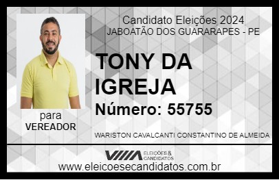 Candidato TONY DA IGREJA 2024 - JABOATÃO DOS GUARARAPES - Eleições