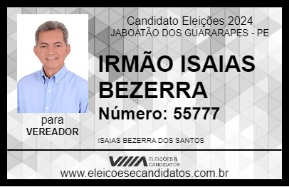 Candidato IRMÃO ISAIAS BEZERRA 2024 - JABOATÃO DOS GUARARAPES - Eleições